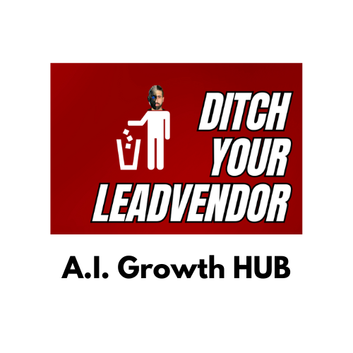 Ditch Your Lead Vendor | A.I. Growth HUB